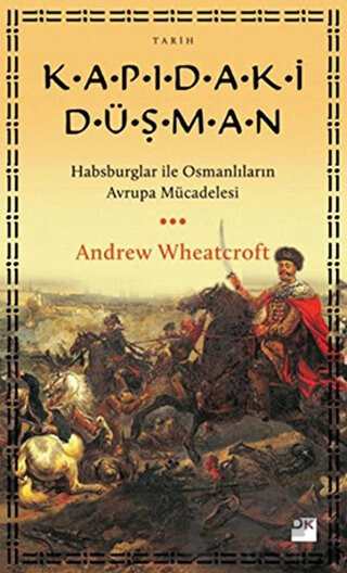 Habsburglar İle Osmanlıların Avrupa Mücadelesi