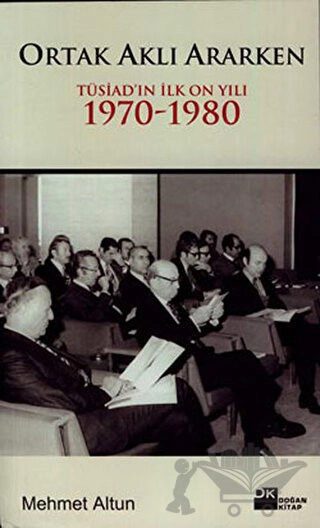 Tüsiad'ın İlk On Yılı (1970-1980)