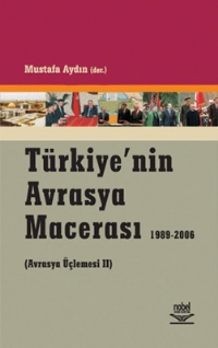 Türkiye&#39;nin Avrasya Macerası
