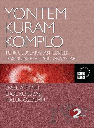 Türk Uluslararası İlişkiler Disiplininde Vizyon 			  Arayışları