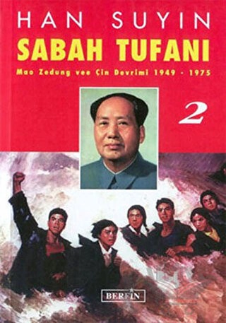 Kuledeki Rüzgar Mao Zedung ve Çin Devrimi 1949-1975