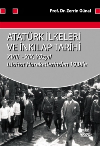 Atatürk İlkeleri ve İnkilap Tarihi (XVIII. - XIX. Yüzyıl Islahat Haraketlerinden 1938’e)