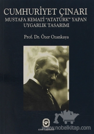 Mustafa Kemal'i "Atatürk" Yapan Uygarlık Tasarımı