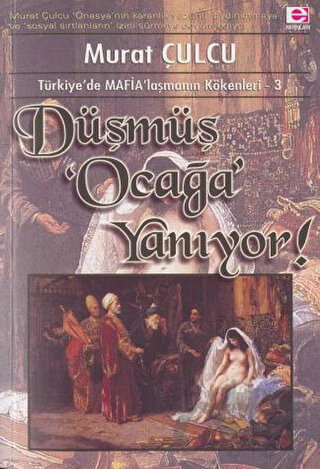 Türkiye’de Mafia’laşmanın Kökenleri 3