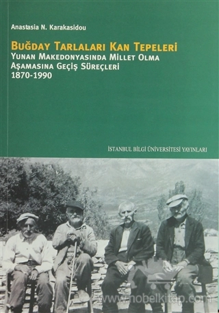 Yunan Makedonyasında Millet Olma Aşamasına Geçiş Süreçleri 1870-1990