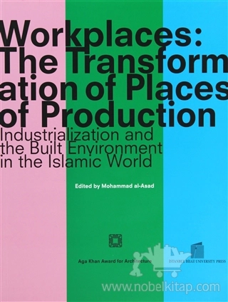 Industrialization and the Built Environment in the Islamic World