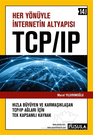 Hızla Büyüyen ve Karmaşıklaşan TCP/IP Ağları İçin Tek Kapsamlı Kaynak