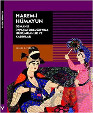 Osmanlı İmparatorluğu'nda Hükümranlık ve Kadınlar