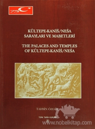 The Paleces and Temples of Kültepe-Kanis/Nesa