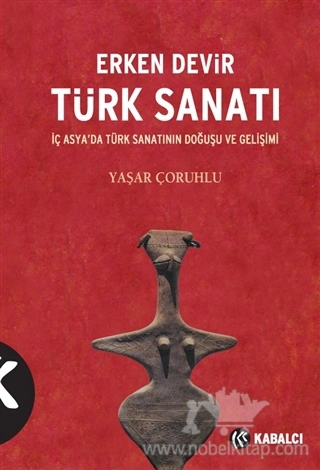 İç Asya'da Türk Sanatının Doğuşu ve Gelişimi