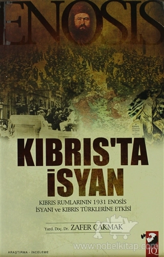 Kıbrıs Rumlarının 1931 Enosis İsyanı ve Kıbrıs Türklerine Etkisi