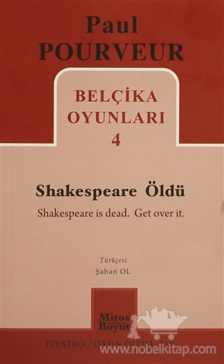 Shakespeare Öldü / Shakespeare is Dead. Get Over It.
