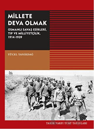 Osmanlı Savaş Esirleri, Tıp ve  Milliyetçilik, 1914-1939