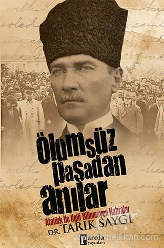 Atatürk İle İlgili Bilinmeyen Hatıralar