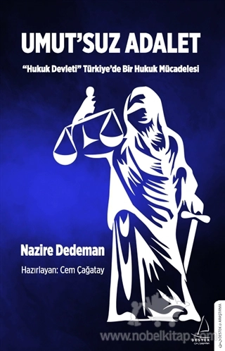''Hukuk Devleti'' Türkiye'de Bir Hukuk Mücadelesi
