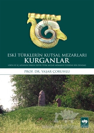 Orta ve İç Asya'nın Erken Devir Türk Mezar Mimarisi Üzerine Bir Deneme