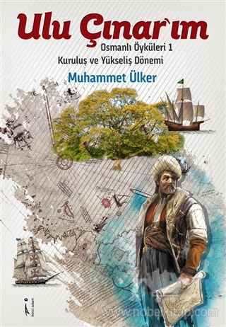 Osmanlı Öyküleri 1 / Kuruluş ve Yükseliş Dönemi