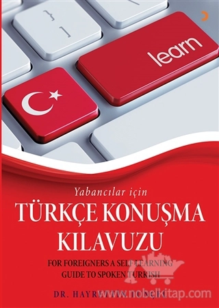 For Foreigners a Self Learning Guide to Spoken Turkish