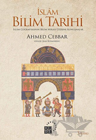 İslam Coğrafyasının Bilim Mirası Üzerine Konuşmalar