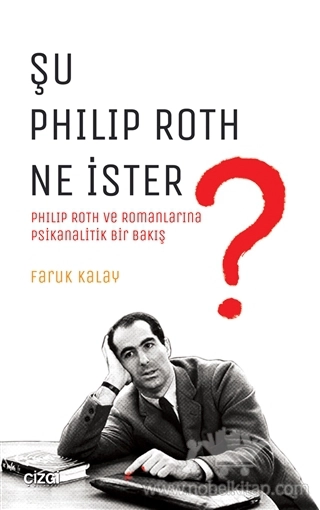 Philip Roth ve Romanlarına Psikanalitik Bir Bakış