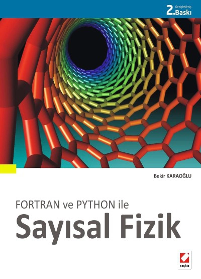 Fortran ve Python ileSayısal Fizik 46 çözümlü örnek, 68 problem.