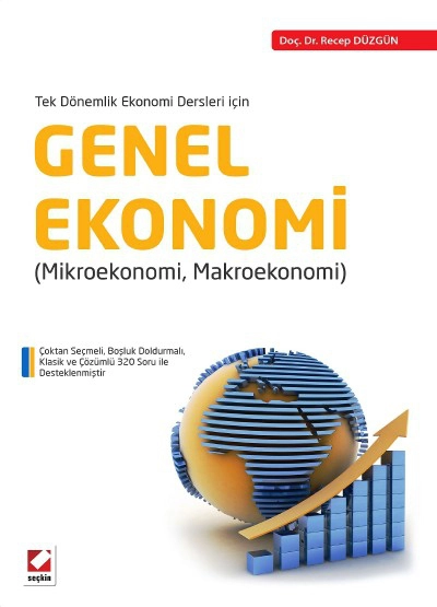 Tek Dönemlik Ekonomi Dersleri İçinGenel Ekonomi &#40;Mikroekonomi &#8211; Makroekonomi&#41;