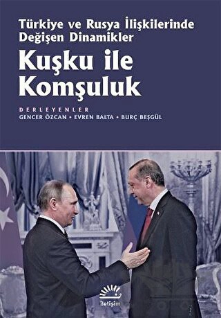Türkiye ve Rusya İlişkilerinde Değişen Dinamikler