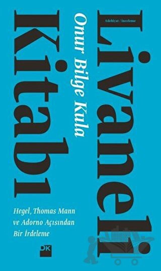 Hegel, Thomas Mann ve Adorno Açısından Bir İrdeleme