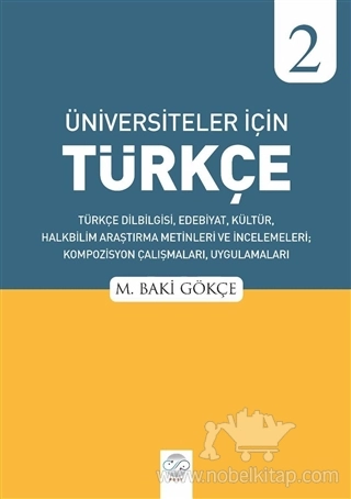 Türkçe Dilbilgisi, EDebiyat, Kültür, Halkbilim Araştırma Metinleri ve İncelemeleri, Kompozisyon Çalışmaları, Uygulamları