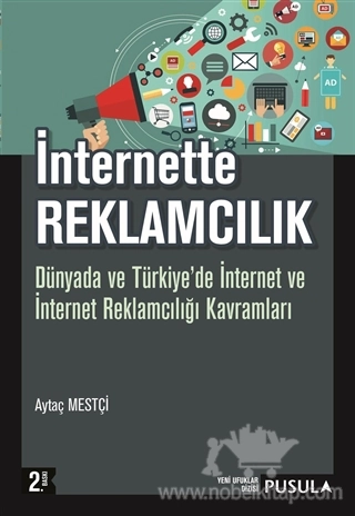 Dünyada ve Türkiye'de İnternet ve İnternet Reklamcılığı Kavramları