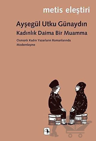 Osmanlı Kadın Yazarların Romanlarında Modernleşme