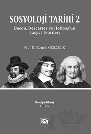 Bacon, Descartes ve Hobbes�un Sosyal Teorileri