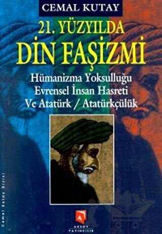 Hümanizma Yoksulluğu Evrensel İnsan Hasreti ve Atatürk / Atatürkçülük