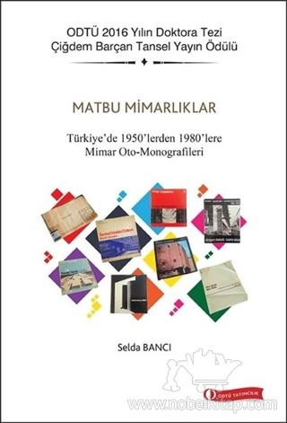 Türkiye'de 1950'lerden 1980'lere Mimar Oto-Monografileri