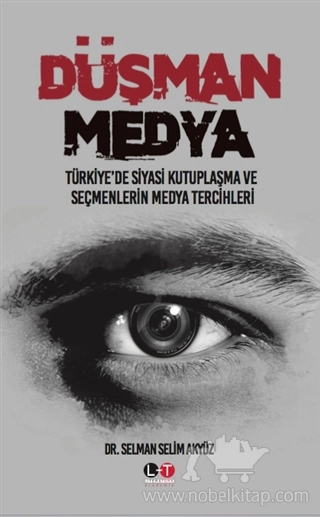 Türkiye'de Siyasi Kutuplaşma ve Seçmenlerin Medya Tercihleri