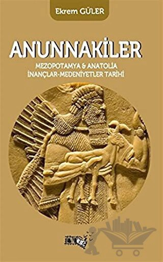 Mezopotamya ve Anatolia İnançlar - Medeniyetler Tarihi