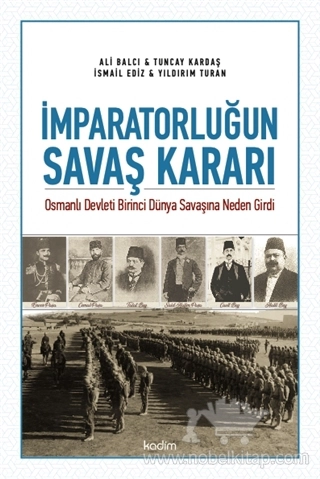 Osmanlı Devleti Birinci Dünya Savaşına Neden Girdi