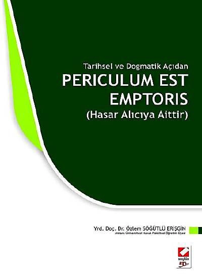 Tarihsel ve Dogmatik AçıdanPericulum Est Emptoris &#40;Hasar Alıcıya Aittir&#41;