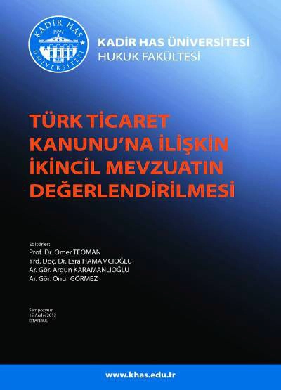 Türk Ticaret Kanunu’na İlişkin İkincil Mevzuatın Değerlendirilmesi Sempozyumu