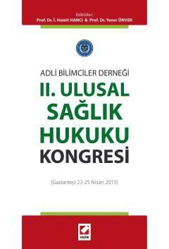 Adli Bilimciler DerneğiII. Ulusal Sağlık Hukuku Kongresi<br />&#40;Gaziantep 23 – 25 Nisan 2015&#41;