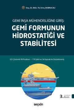Gemi İnşa Mühendisliğine Giriş:Gemi Formunun Hidrostatiği ve Stabilitesi