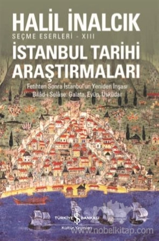 Fetihten Sonra İstanbul'un Yeniden İnşası Bilad-i Selase, Galata, Eyüp, Üsküdar