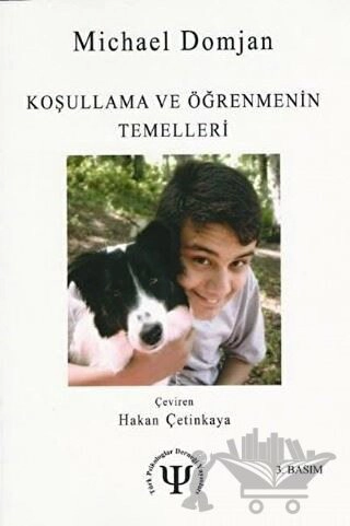 KOŞULLANMA VE ÖĞRENMENİN TEMELLERİ - Essentials of Conditioning and Learning (Second Edition)