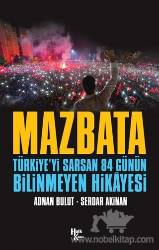 Türkiye'yi Sarsan 84 Günün Bilinmeyen Hikayesi