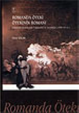Romanda Öteki Ötekinin Romanı Osmanlı Romanında Yabancılar ve Azınlıklar 1896-1914