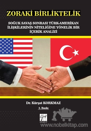 Soğuk Savaş Sonrası Türk-Amerikan İlişkilerinin Niteliğine Yönelik Bir İçerik Analizi