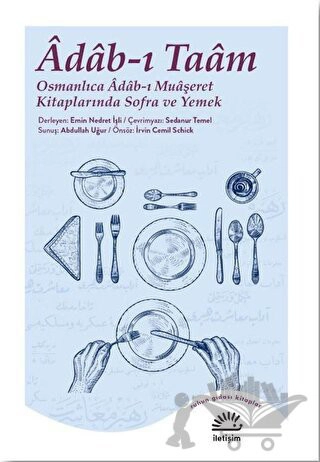 Osmanlıca Adab-ı Muaşeret Kitaplarında Sofra ve Yemek