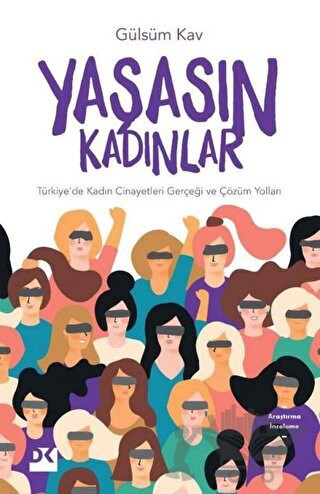Türkiye'de Kadın Cinayetleri Gerçeği ve Çözüm Yolları