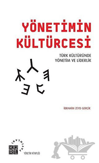 Türk Kültüründe Yönetim ve Liderlik