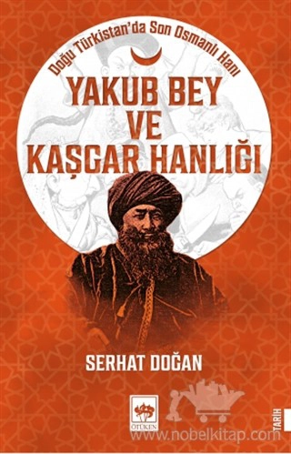 Doğu Türkistan'da Son Osmanlı Hanı